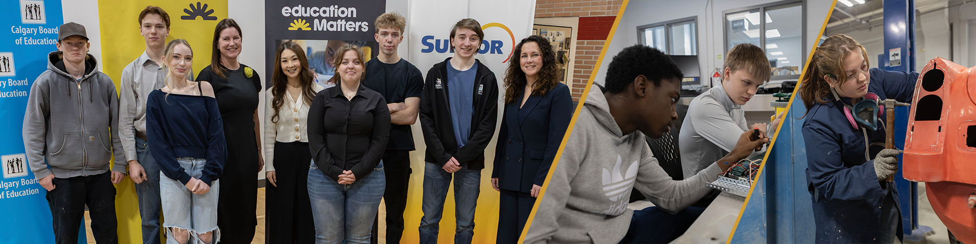 <p class="slider-title">Suncor’s $260K Gift Fuels Career Pathways for CBE Students   </p><div class="banner-line"></div><p class="slider-subtitle">Funding essential supplies, skills competitions and Unique Pathways programs</p> <a style="pointer-events:all" class=AEBannerMoreLink href="https://cbe.ab.ca/news-centre/Pages/suncors-260k-gift-fuels-career-pathways-for-cbe-students.aspx">Read More</a>